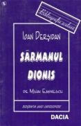 Sarmanul Dionis De Mihai Eminescu - Dersidan Ioan