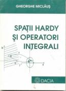 Spatii Hardy si Operatori Integrali - Miclaus Gheorgehe