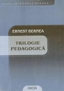 Trilogie Pedagogica - Bernea Ernest