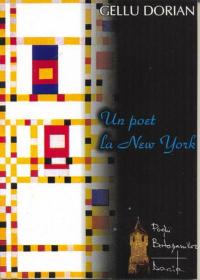 Un Poet La New York - Dorian Gellu