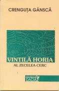 Vintila Horia - Al Zecelea Cerc - Gansca Crenguta