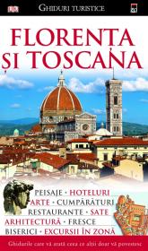Florenta si Toscana - Dorling Kindersley