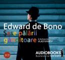 Sase palarii ganditoare (audio book) - Edward de Bono