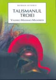 Talismanul troiei - Valerio Massimo Manfredi
