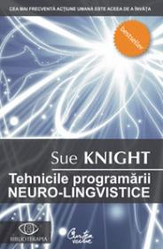 Tehnicile programarii neuro-lingvistice - Sue Knight