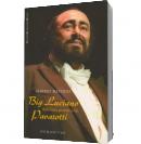 Big Luciano. Adevarata poveste a lui Pavarotti - Alberto Mattioli