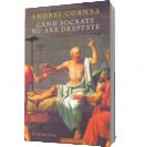 Cand Socrate nu are dreptate - Andrei Cornea