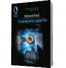 Cronicarul sportiv - Richard Ford