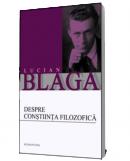Despre constiinta filozofica - Lucian Blaga