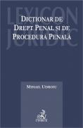 Dictionar de drept penal si de procedura penala - Udroiu Mihail