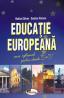 Educatie Europeana. Curs optional pentru clasele 3-4 - Rodica Chiran , Costica Varzaru