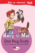 Harry si Mad - Dick King-Smith , Anica Stoica