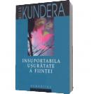 Insuportabila usuratate a fiintei - Milan Kundera