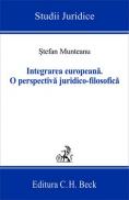 Integrarea europeana. O perspectiva juridico-filosofica - Munteanu Stefan