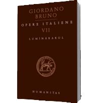 Opere italiene VII. Lumanararul - Giordano Bruno