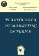 Planificarea de marketing in turism. Concepte si aplicatii - Aurelia Felicia Stancioiu