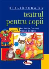 Teatrul pentru copii (2 volume) - Ana Letitia Comanici , Nicolaie Comanici , Cornelia Marta