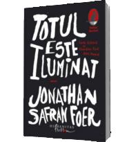 Totul este iluminat - Foer, Jonathan Safran