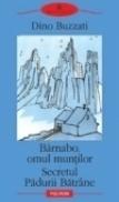 Barnabo, omul muntilor ? Secretul Padurii Batrine - Dino Buzzati