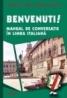 Benvenuti! Manual de conversatie in limba italiana - Dragos Cojocaru, Gabriela E. Dima