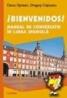 Bienvenidos! Manual de conversatie in limba spaniola - Dragos Cojocaru, Oana Oprean