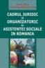 Cadrul juridic si organizatoric al asistentei sociale in Romania - Florin Pasa, Luminita Mihaela Pasa