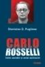 Carlo Rosselli. Eretic socialist si exilat antifascist - Stanislao G. Pugliese