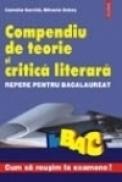 Compendiu de teorie si critica literara. Repere pentru bacalaureat - Camelia Gavrila, Mihaela Dobos