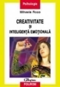 Creativitate si inteligenta emotionala - Mihaela Roco