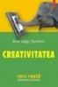 Creativitatea. Curs rapid - Brian Clegg, Paul Birch