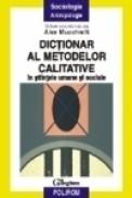Dictionar al metodelor calitative in stiintele umane si sociale - Alex Mucchielli