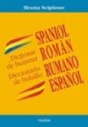 Dictionar de buzunar spaniol-roman/Diccionario de bolsillo rumano-espanol - Ileana Scipione