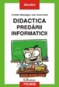 Didactica predarii informaticii - Cristian Masalagiu, Ioan Asiminoaei