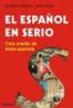 El Espanol en serio. Curs practic de limba spaniola - Gustavo-Adolfo Loria-Rivel
