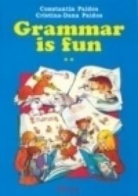 Grammar is fun (vol. II) - Constantin Paidos, Cristina Dana Paidos