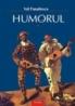 Humorul (2 volume) - Val. Panaitescu