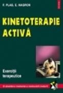 Kinetoterapie activa. Exercitii terapeutice - F. Plas, E. Hagron