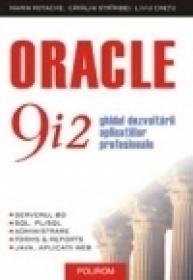 Oracle 9i2. Ghidul dezvoltarii aplicatiilor profesionale - Marin Fotache, Catalin Strimbei, Liviu Cretu