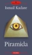 Piramida - Ismail Kadare