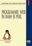 Programare Web in bash si Perl (Cartea include si un CD) - Sabin Buraga, Victor Tarhon-Onu, Stefan Tanasa