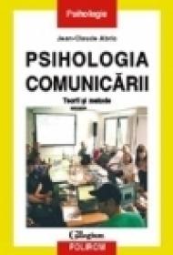 Psihologia comunicarii. Teorii si metode - Jean-Claude Abric