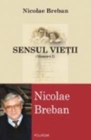 Sensul vietii (Memorii I) - Nicolae Breban