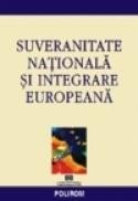 Suveranitate nationala si integrare europeana - ***
