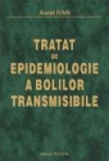 Tratat de epidemiologie a bolilor transmisibile - Aurel Ivan