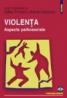 Violenta. Aspecte psihosociale - Adrian Neculau, Gilles Ferreol