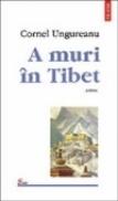 A muri in Tibet - Cornel Ungureanu