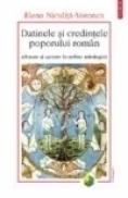 Datinile si credintele poporului roman (vol. I) - Elena Niculita-Voronca