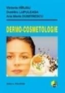 Dermo-cosmetologie - Dumitru Lupuleasa, Victoria Hirjau, Ana Maria Dumitrescu
