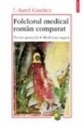 Folclorul medical roman comparat - I. Aurel Candrea