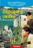 Geografie umana. Manual pentru clasa a X-a - Valerian Dragu, Alexandru Ungureanu, Ionel Muntele, Constantin Gheorghita